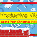 10 Productive Ways To Spend Christmas Holiday For Students