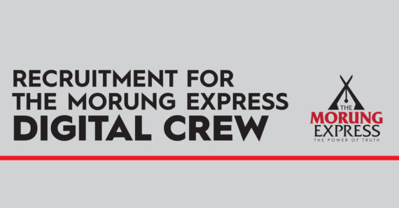 RECRUITMENT FOR THE MORUNG EXPRESS DIGITAL CREW