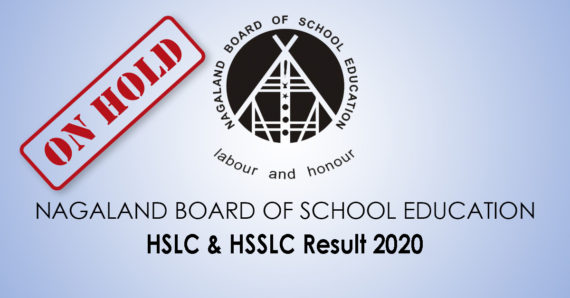 Nagaland’s HSLC and HSSLC result 2020 preparation put on hold