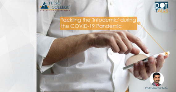 Tackling the ‘Infodemic’ during the COVID-19 Pandemic by Padmakumar M M | A DOT Talks webinar series