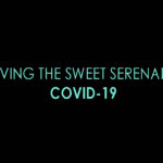 Surviving the Sweet Serenade of Covid-19