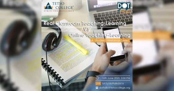 Real Classroom Teaching-Learning versus Online Teaching-Learning | DOT Talks Student Webinar Series