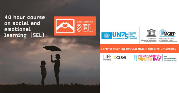 UNESCO MGIEP and Life University (USA) invites world’s youth (18 – 34 years old) to register Course on Social & Emotional Learning (SEL)