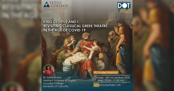 King Oedipus and I: Revisiting Classical Greek Theatre in the Age of COVID-19 | DotTalks Webinar Series