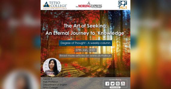 The Art of Seeking: An Eternal Journey to ‘Knowledge’ – Aienla A., Asst. Professor, Dept. of English