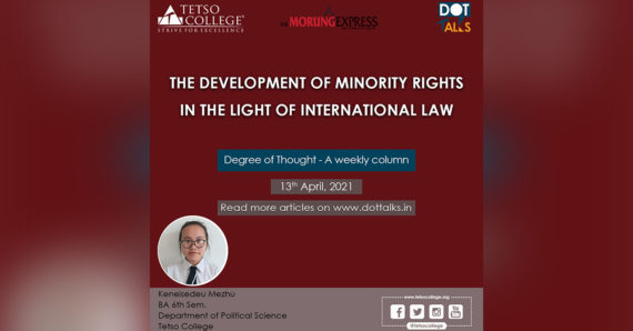 THE DEVELOPMENT OF MINORITY RIGHTS IN THE LIGHT OF INTERNATIONAL LAW – Keneisedeu Mezhu, B.A. 6th Sem, Dept of Political Science, Tetso College