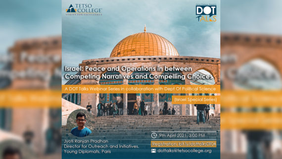 Israel: Peace and Operations in between Competing Narratives and Compelling Choices | A DOT Talks Webinar Series