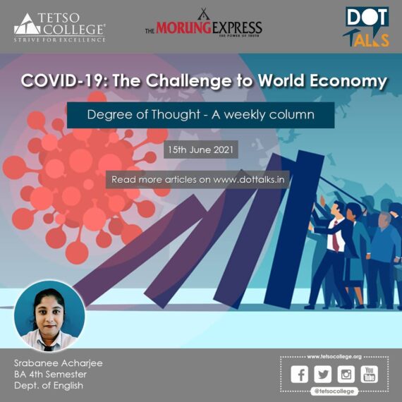 COVID-19: The Challenge to World Economy – Srabanee Acharjee, BA 4th Semester, Dept. of English