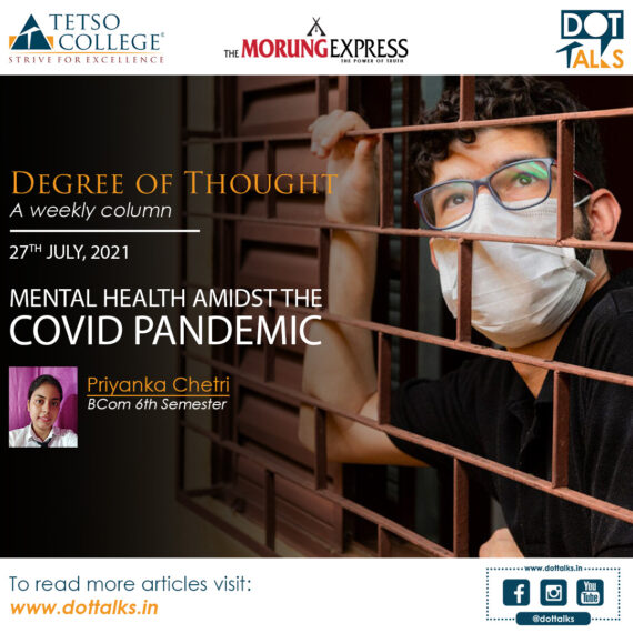 MENTAL HEALTH AMIDST THE COVID PANDEMIC – Priyanka Chetri, BCom 2nd Semester