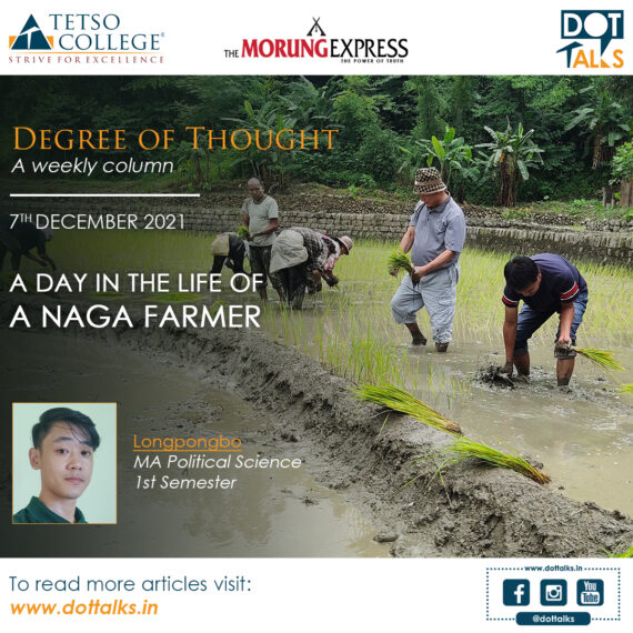 A Day in the Life of a Naga Farmer – Longpongbo, MA Political Science, 1st Semester