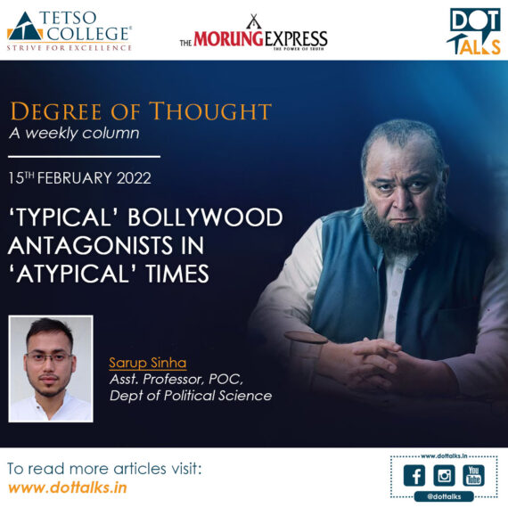 ‘Typical’ Bollywood Antagonists in ‘Atypical’ Times – Sarup Sinha, Asst. Professor, POC, Dept of Political Science