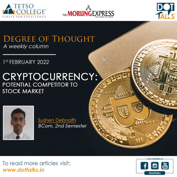 Cryptocurrency: Potential Competitor to Stock Market – Sushen Debnath, BCom 2nd Semester