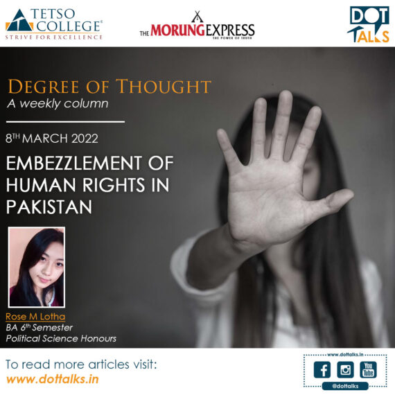 EMBEZZLEMENT OF HUMAN RIGHTS IN PAKISTAN – Rose M Lotha, BA 6th Semester, Political Science Honours