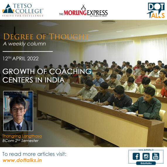 Growth of Coaching Centers in India –  Thangring Langthasa, BCom 2nd Semester