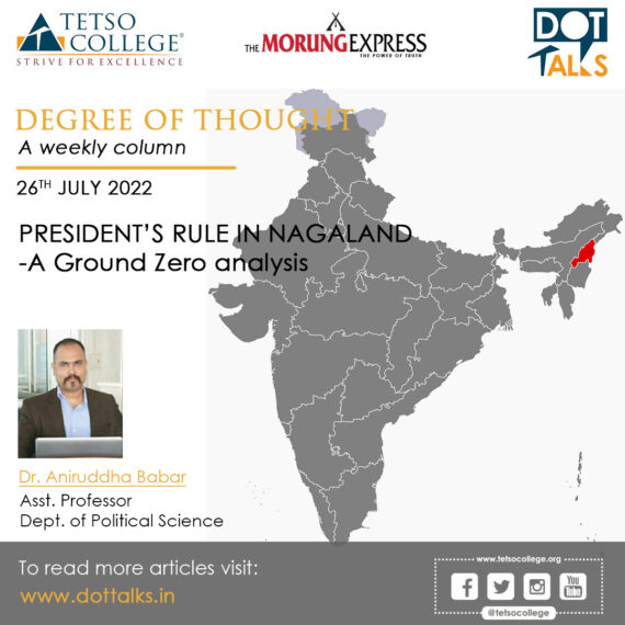 PRESIDENT’S RULE IN NAGALAND-A Ground Zero analysis – Dr. Aniruddha Babar, Dept. of Political Science