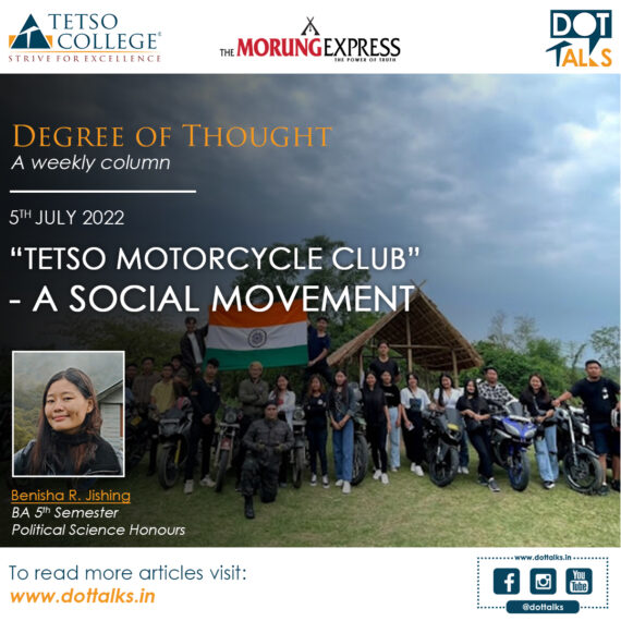 “TETSO MOTORCYCLE CLUB”- A SOCIAL MOVEMENT – Benisha R. Jishing, BA 5th Semester, Political Science Honours