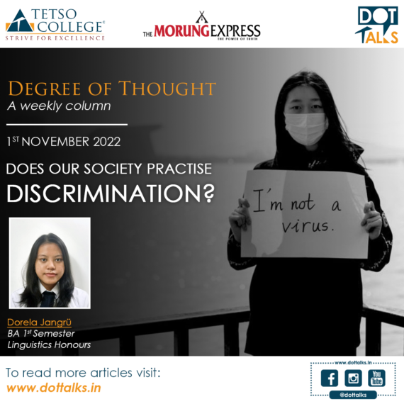 Does Our Society Practise Discrimination? – Dorela Jangrü, B.A 1st Semester, Linguistics Honours