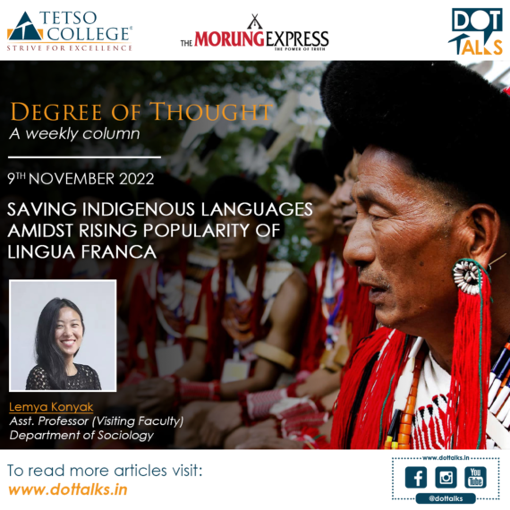 Saving Indigenous Languages amidst Rising Popularity of Lingua Franca – Lemya Konyak, Asst. Professor (Visiting Faculty), Department of Sociology