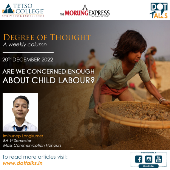 Are we concerned enough about child labour? – Imlisunep Longkumer, BA 1st Semester, Mass Communication Honours