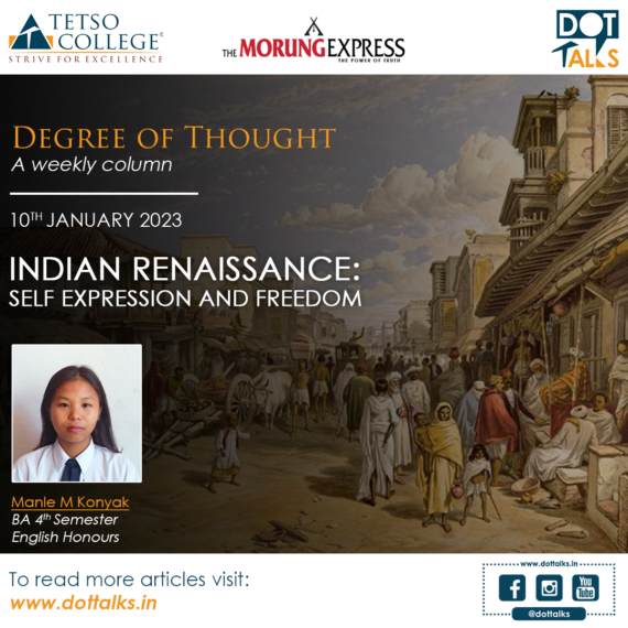 Indian Renaissance: Self Expression and Freedom – Manle M Konyak, BA 4th Semester, English Honours