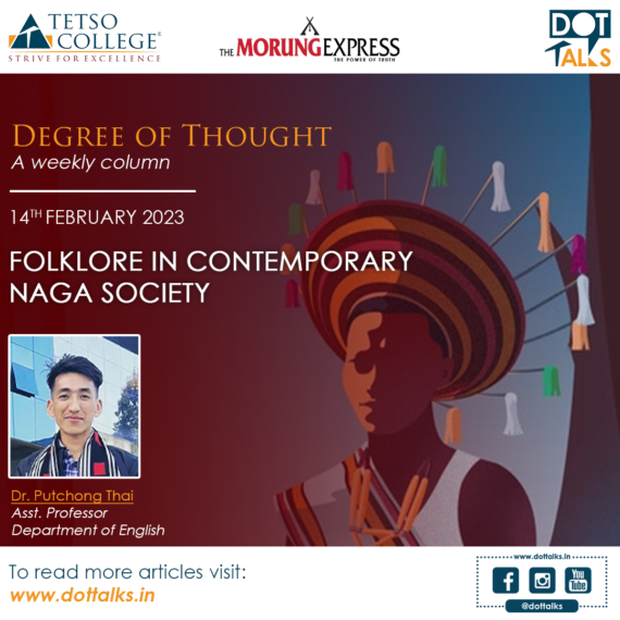 Folklore in Contemporary Naga Society – Dr. Putchong Thai, Asst. Professor, Department of English