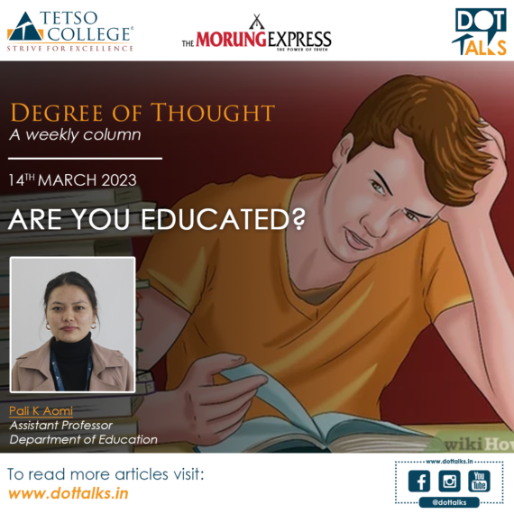 Are You Educated? – Pali K Aomi, Assistant Professor, Department of Education