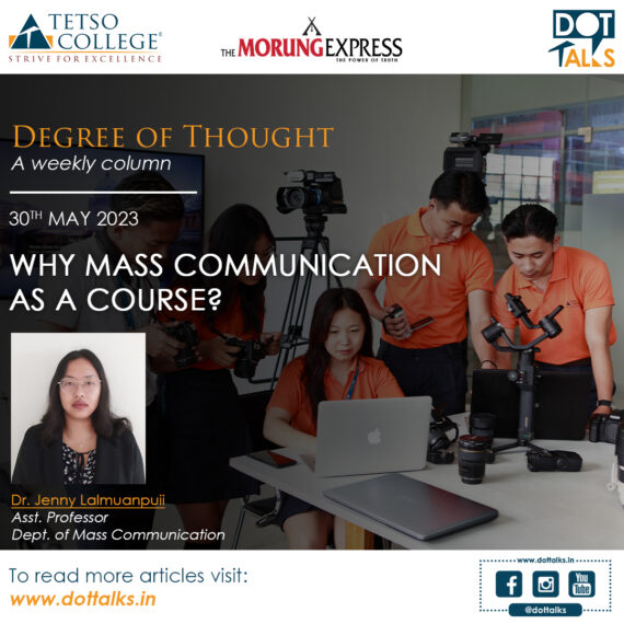 Why Mass Communication as a Course? – Dr. Jenny Lalmuanpuii, Asst. Professor, Dept. of Mass Communication