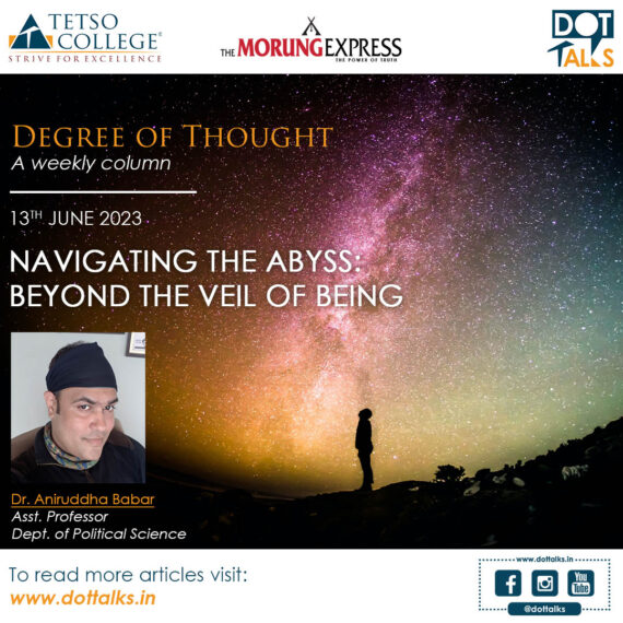 Navigating the Abyss: Beyond the Veil of Being – Dr. Aniruddha Babar, Asst. Professor, Dept of Political Science