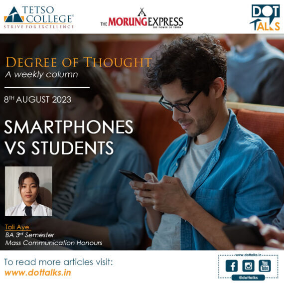 Smartphones Vs Students – Toli Aye, BA 3rd Semester, Mass Communication Honours