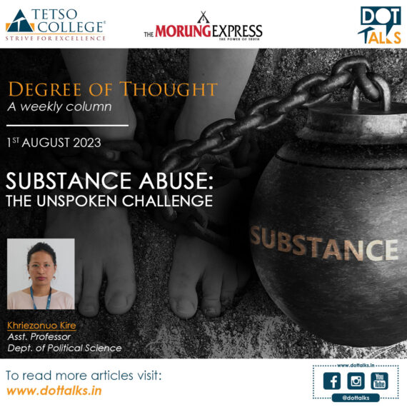 Substance Abuse: The Unspoken Challenge – Khriezonuo Kire, Asst. Professor, Dept. of Political Science