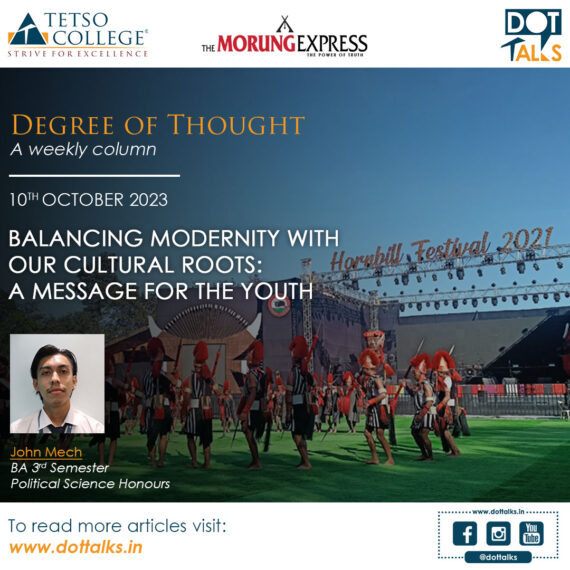 Balancing Modernity with Our Cultural Roots: A Message for the Youth – John Mech, BA 3rd Semester, Political Science Honours