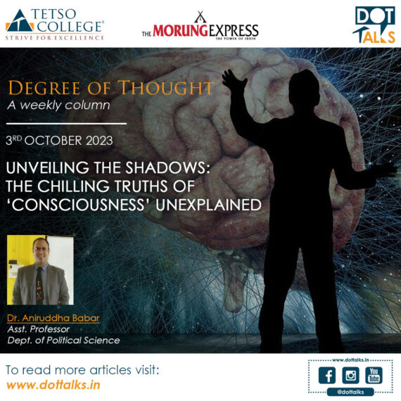 Unveiling the Shadows: The Chilling Truths of ‘Consciousness’ Unexplained – Dr. Aniruddha Babar, Asst. Professor, Dept. of Political Science