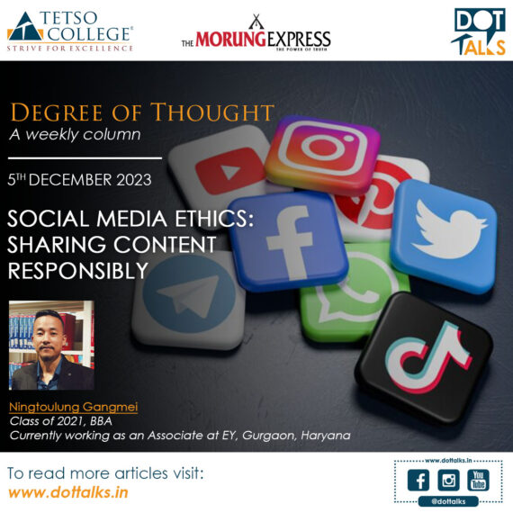 Social Media Ethics: Sharing Content Responsibly – Ningtoulung Gangmei, Class of 2021, BBA, Currently working as an Associate at EY, Gurgaon, Haryana