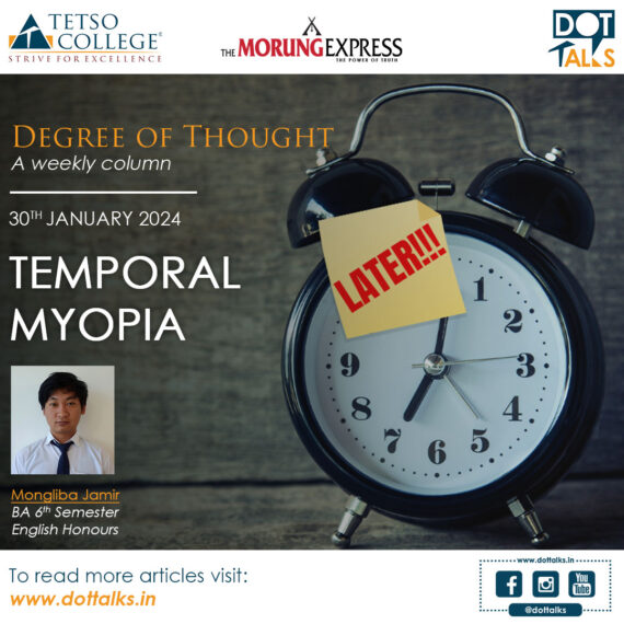 Temporal Myopia – Mongliba Jamir, BA 6th Semester, English Honours