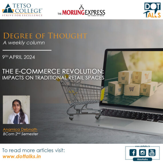 The E-Commerce Revolution: Impacts on Traditional Retail Spaces – Anamica Debnath, BCom 2nd Semester