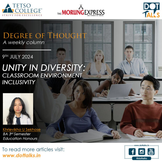 Unity in Diversity: Classroom Environment Inclusivity – Khrievikho U Sekhose, 3rd Semester, Education Honours