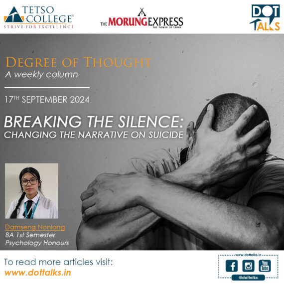 Breaking The Silence: Changing The Narrative On Suicide – Damseng Nonlong, BA 1st Semester, Psychology Honours