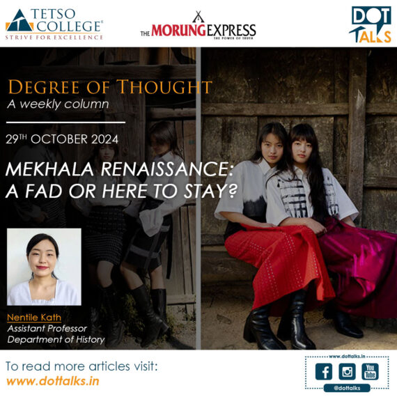 Mekhala Renaissance: A Fad or Here to Stay? – Nentile Kath, Assistant Professor, Department of History