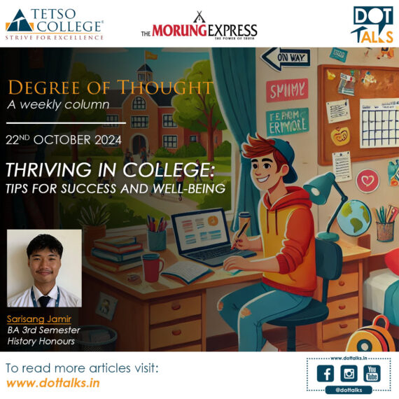 Thriving in College: Tips for Success and Well-Being – Sarisang Jamir, BA 3rd Semester, History Honours