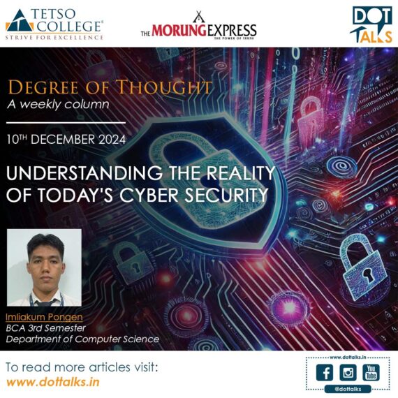 Understanding the Reality of Today’s Cyber Security – Imliakum Pongen, BCA 3rd Semester, Department of Computer Science