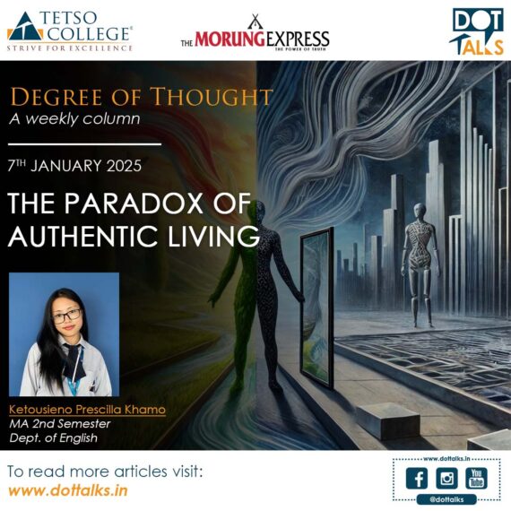 The Paradox of Authentic Living – Ketousieno Prescilla Khamo, MA 2nd Semester, Department of English