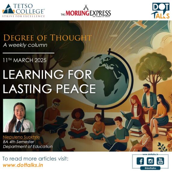 Learning For Lasting Peace – Niepuleno Suokhrie, BA 4th Semester, Department of Education