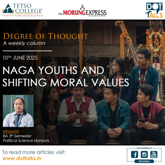 Naga Youths and Shifting Moral Values – Mholomi, BA 3rd Semester, Political Science Honours