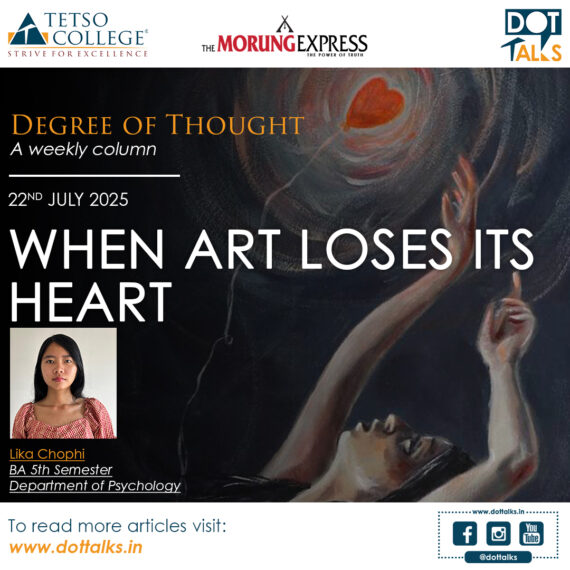 When Art Loses Its Heart – Lika Chophi, BA 5th Semester, Department of Psychology