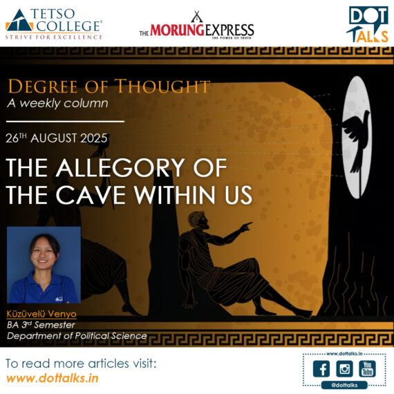 The Allegory of the Cave Within Us – Küzüvelü Venyo, BA 3rd Semester, Department of Political Science