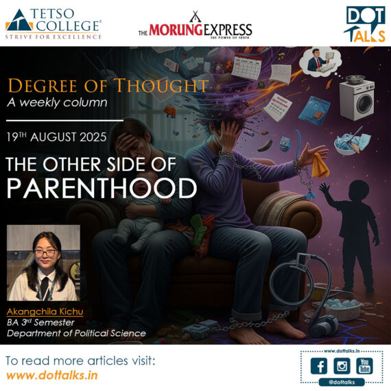The Other Side Of Parenthood – Akangchila Kichu, BA 3rd Semester, Department of Political Science