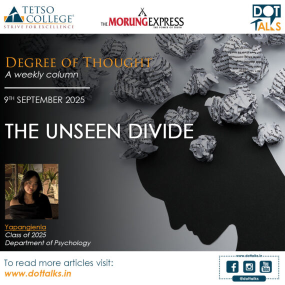 The Unseen Divide – Yapangienla, Class of 2025, Department of Psychology