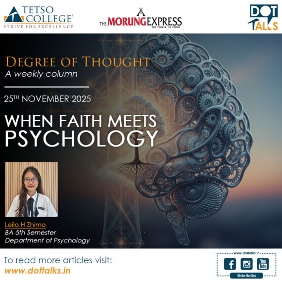 When Faith Meets Psychology – Leilo H Zhimo, BA 5th Semester, Department of Psychology