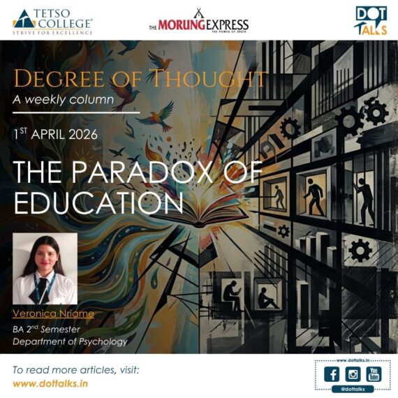 The Paradox Of Education – Veronica Nriame, BA 2nd Semester, Department of Psychology