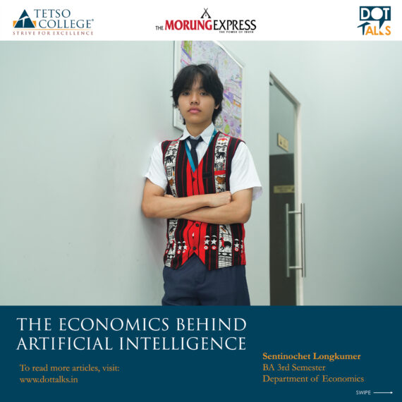 The Economics Behind Artificial Intelligence – Sentinochet Longkumer, BA 3rd Semester, Department of Economics